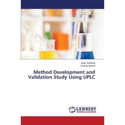 Method Development and Validation Study Using Uplc Paperback, LAP Lambert Academic Publishing