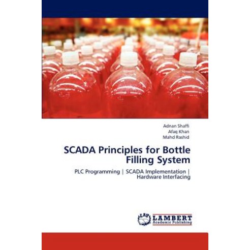 Scada Principles for Bottle Filling System Paperback, LAP Lambert Academic Publishing