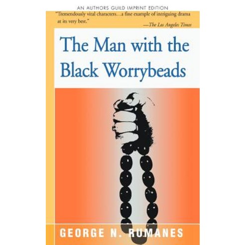 The Man with the Black Worrybeads Hardcover, iUniverse