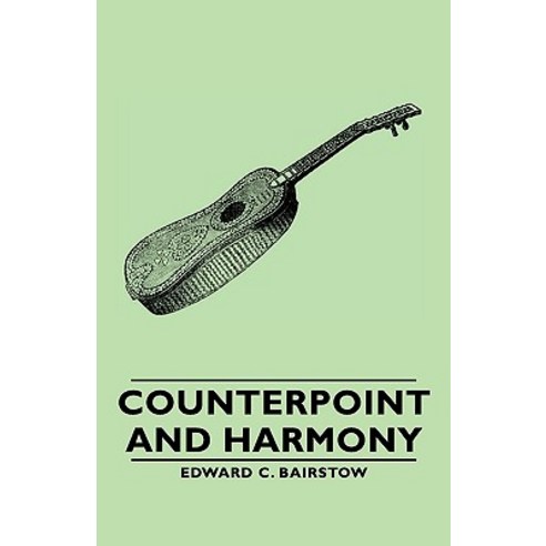 Counterpoint and Harmony Paperback, Bairstow Press
