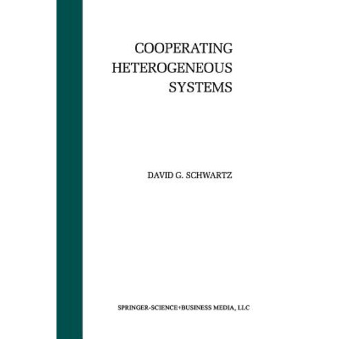 Cooperating Heterogeneous Systems Paperback, Springer
