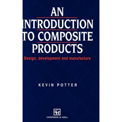 Introduction to Composite Products: Design Development and Manufacture Hardcover, Springer