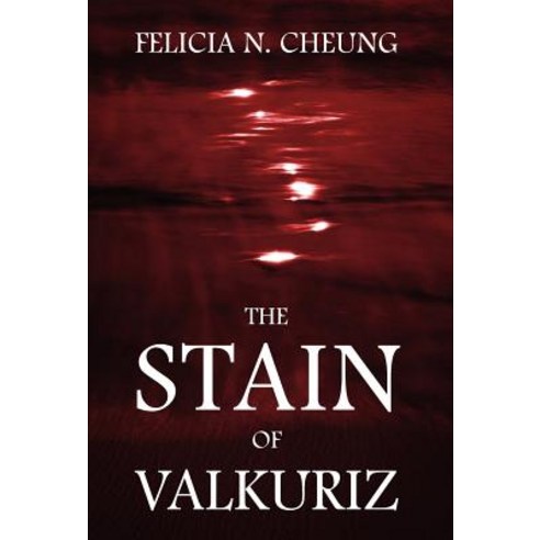 The Stain of Valkuriz Hardcover, Outskirts Press
