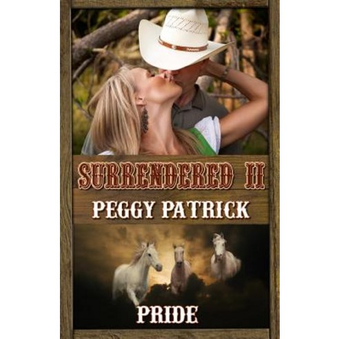 Surrendered II: Pride Paperback, Peggy Patrick