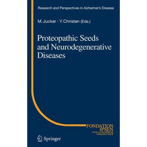 Proteopathic Seeds and Neurodegenerative Diseases Hardcover, Springer