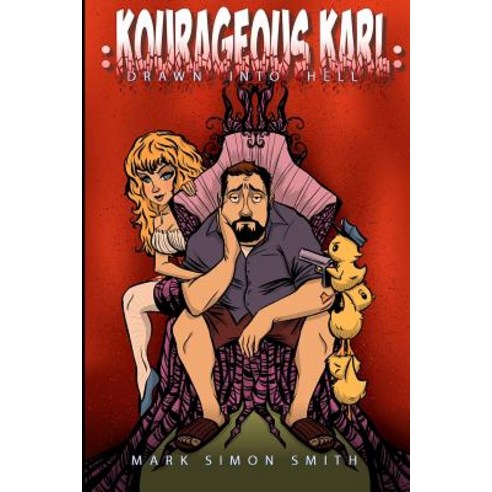 Kourageous Karl: Drawn Into Hell Paperback, Createspace Independent Publishing Platform