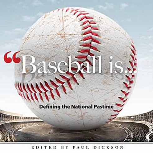 Baseball Is . . .: Defining the National Pastime Paperback, Dover Publications