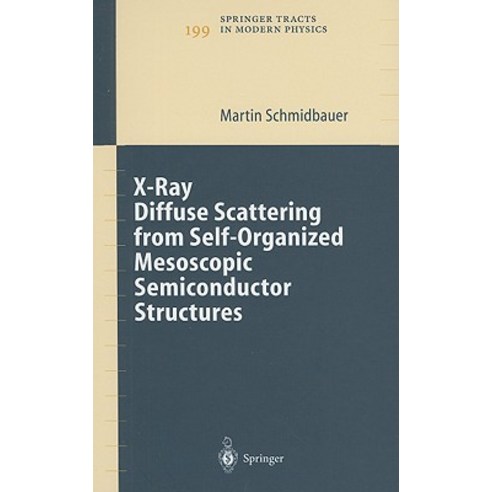 X-Ray Diffuse Scattering from Self-Organized Mesoscopic Semiconductor Structures Hardcover, Springer