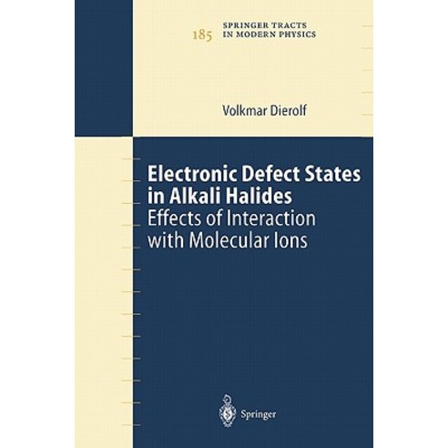 Electronic Defect States in Alkali Halides: Effects of Interaction with Molecular Ions Paperback, Springer