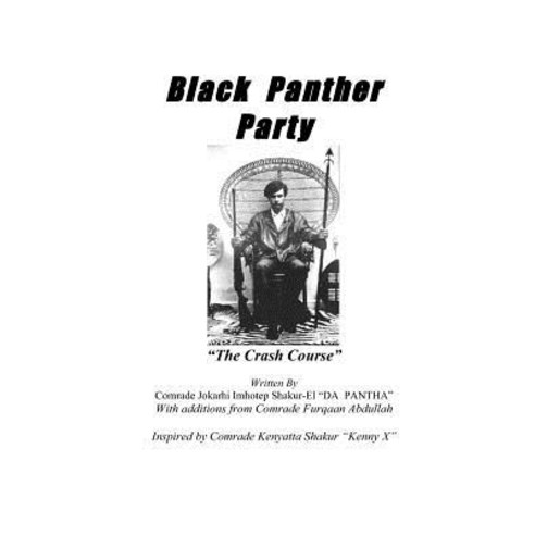 Black Panther Party: The Crash Course Paperback, Createspace Independent Publishing Platform
