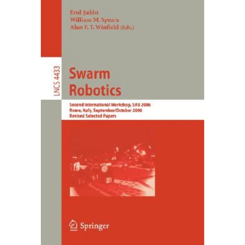 Swarm Robotics: Second Sab 2006 International Workshop Rome Italy September 30-October 1 2006 Revised Selected Papers Paperback, Springer