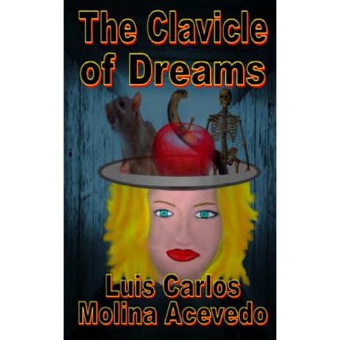 The Clavicle of Dreams Paperback, Createspace Independent Publishing Platform