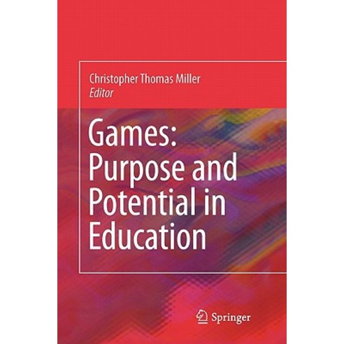 Games: Purpose and Potential in Education Paperback, Springer