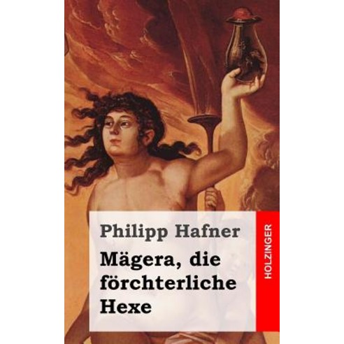 Magera Die Forchterliche Hexe: Das Bezauberte Schlo Des Herrn Von Einhorn Paperback, Createspace Independent Publishing Platform