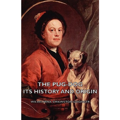 The Pug-Dog - Its History and Origin Hardcover, Vintage Dog Books