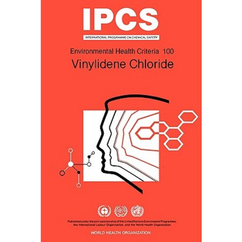 Vinylidene Chloride: Environmental Health Criteria Series No. 100 Paperback, World Health Organization
