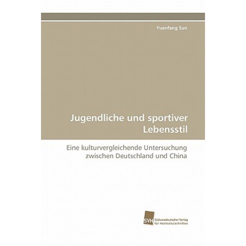Jugendliche Und Sportiver Lebensstil Paperback, Sudwestdeutscher Verlag Fur Hochschulschrifte