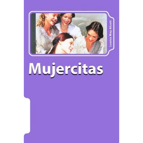Mujercitas (Spanish) Edition Paperback, Createspace Independent Publishing Platform