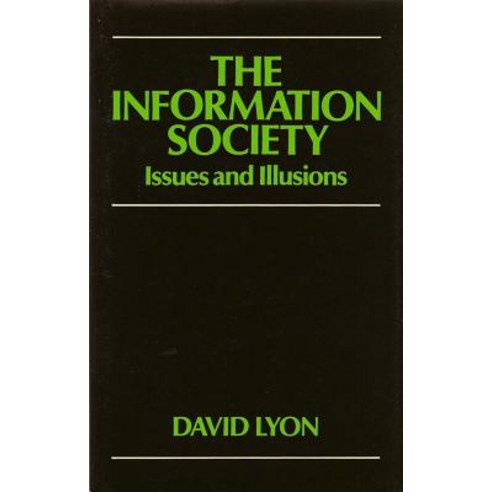 The Information Society: Issues and Illusions Paperback, Polity Press