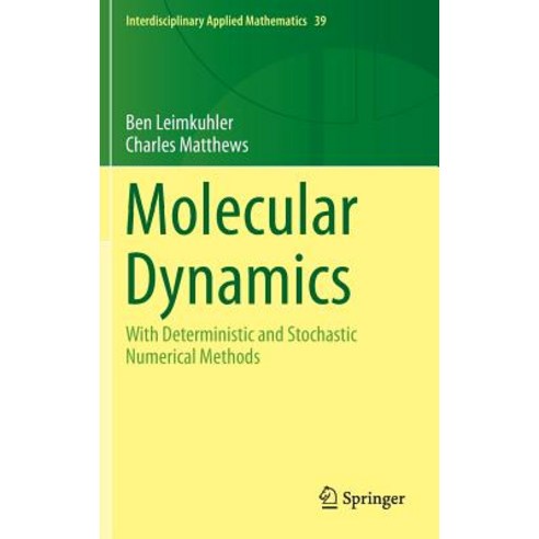 Molecular Dynamics: With Deterministic and Stochastic Numerical Methods Hardcover, Springer