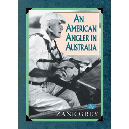 An American Angler in Australia Paperback, Derrydale Press