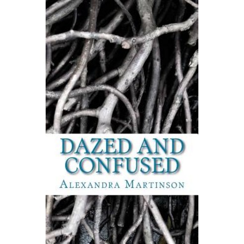 Dazed and Confused Paperback, Createspace
