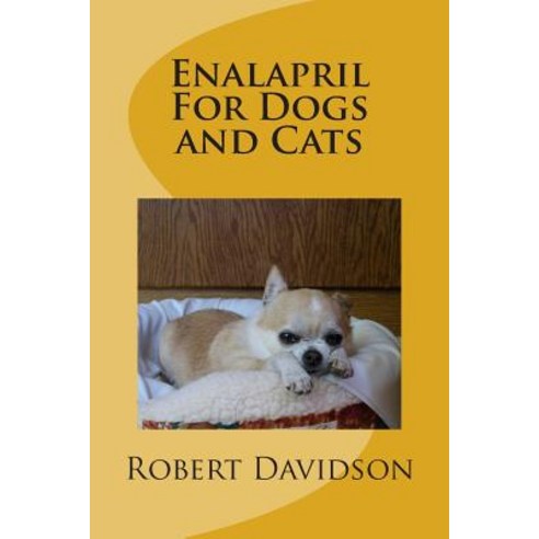 Enalapril for Dogs and Cats Paperback, Createspace