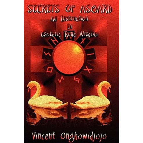 Secrets of Asgard: An Instruction in Esoteric Rune Wisdom Paperback, Mandrake of Oxford