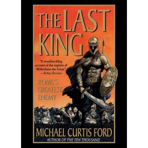 The Last King: Rome''s Greatest Enemy Paperback, St. Martins Press-3pl