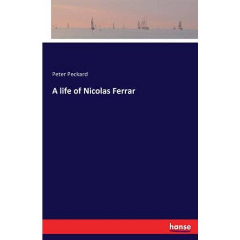 A Life of Nicolas Ferrar Paperback, Hansebooks