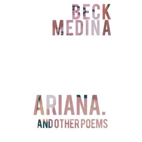 Ariana. and Other Poems Paperback, Createspace Independent Publishing Platform