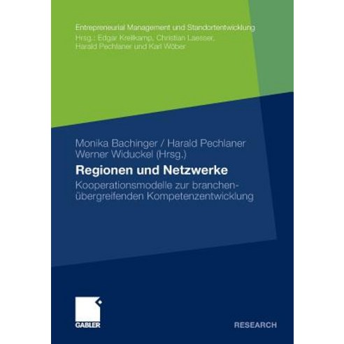 Regionen Und Netzwerke: Kooperationsmodelle Zur Branchenubergreifenden Kompetenzentwicklung Paperback, Gabler Verlag