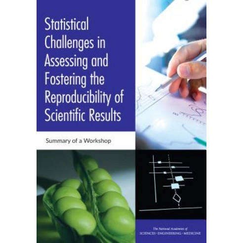 Statistical Challenges in Assessing and Fostering the Reproducibility ...