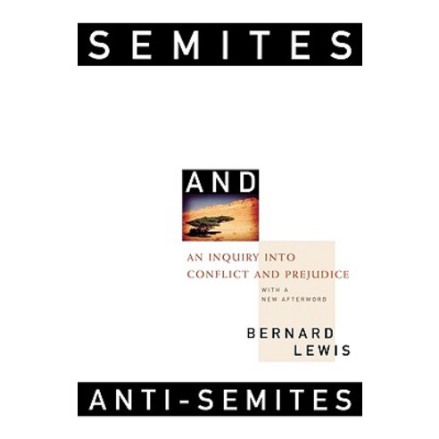 Semites and Anti-Semites: An Inquiry Into Conflict and Prejudice Paperback, W. W. Norton & Company