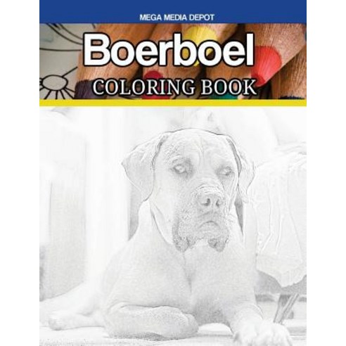 Boerboel Coloring Book Paperback, Createspace Independent Publishing Platform