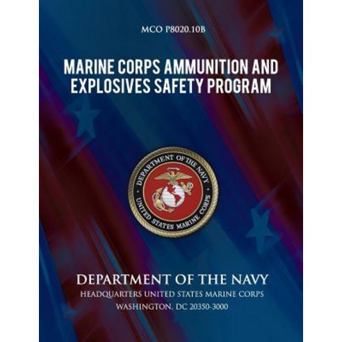 Marine Corps Ammunition and Explosives Safety Program Paperback ...