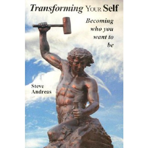 Transforming Your Self: Becoming Who You Want to Be Paperback, Real People Press