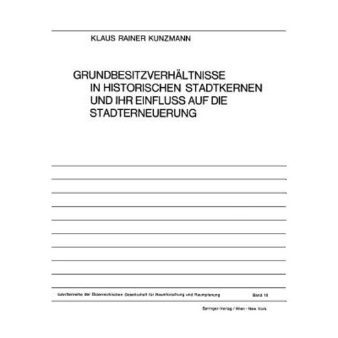 Grundbesitzverhaltnisse in Historischen Stadtkernen Und Ihr Einfluss Auf Die Stadterneuerung Paperback, Springer