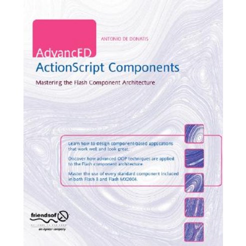 Advanced ActionScript Components: Mastering the Flash Component Architecture Paperback, Friends of ED