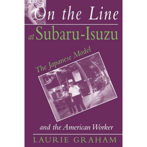 On the Line at Subaru-Isuzu: Their Systematics Biology and Evolution Paperback, ILR Press