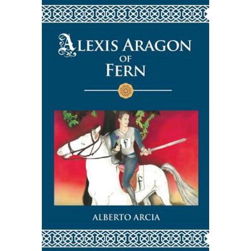 Alexis Aragon of Fern: The Adventures of the Danube Sisters Paperback, Createspace Independent Publishing Platform