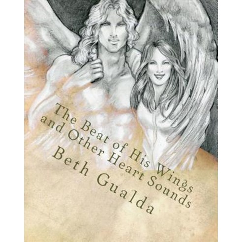 The Beat of His Wings and Other Heart Sounds: A Moonlit Wings Short Story Anthology Paperback, Createspace Independent Publishing Platform