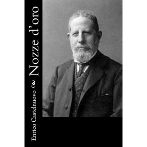 Nozze D''Oro Paperback, Createspace Independent Publishing Platform