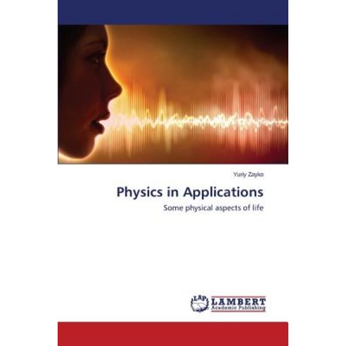 Physics in Applications Paperback, LAP Lambert Academic Publishing