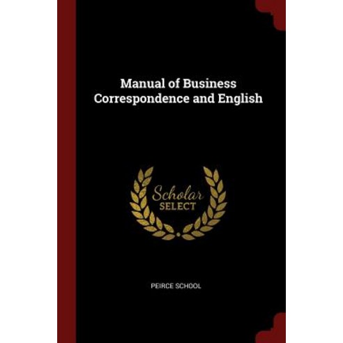 Manual of Business Correspondence and English Paperback, Andesite Press