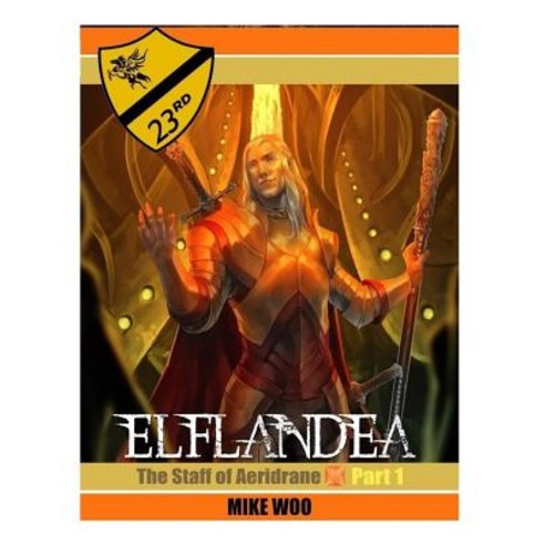 Elflandea 1: The Staff of Aeirdrane Paperback, Createspace Independent Publishing Platform