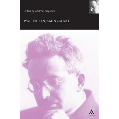 Walter Benjamin and Art Paperback, Bloomsbury Publishing PLC