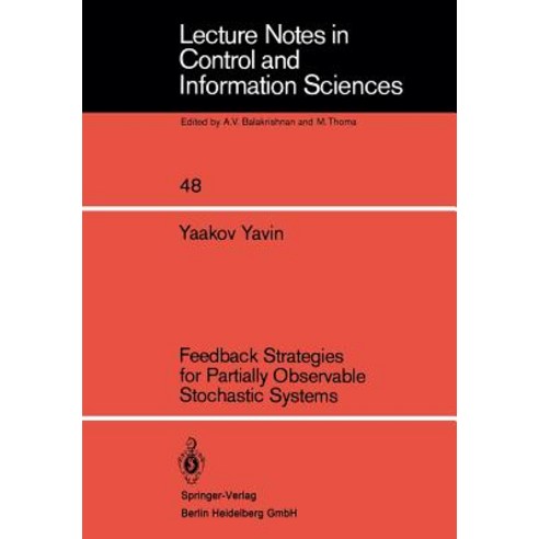 Feedback Strategies for Partially Observable Stochastic Systems Paperback, Springer