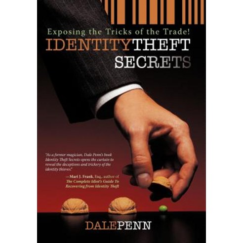 Identity Theft Secrets: Exposing the Tricks of the Trade! Hardcover, iUniverse