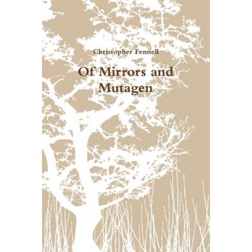 Of Mirrors and Mutagen Paperback, Lulu.com